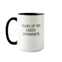 "Tears of My Chess Tegenstanders" Funny Chess Mok