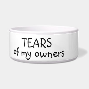 Tears Of My Owners Kattenhond Grappig Humor Huisdi Voerbakje