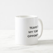 Tears of My Tennis Oponents Typography Koffie Mok (Voorkant rechts)