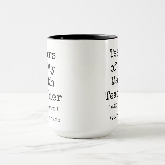 Tears of My Wiskunde Teacher Still Warm Funny Coff Mok (Midden)