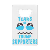 TEARS OF TRUMP SUPPORTS CREDITKAART FLESSENOPENER (Achterkant)