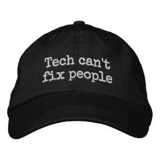 "Tech Can't Fix People" bal pet