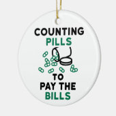 Tech Counting Pills to Pay the Bills Keramisch Ornament (Links)