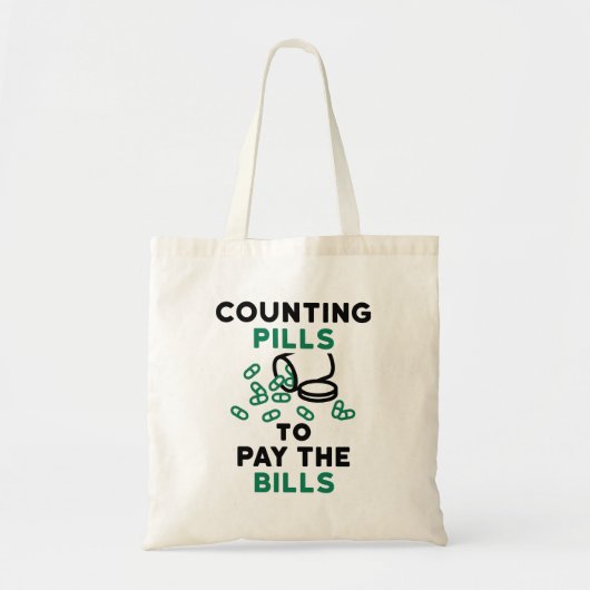 Tech Counting Pills to Pay the Bills Tote Bag (Voorkant)