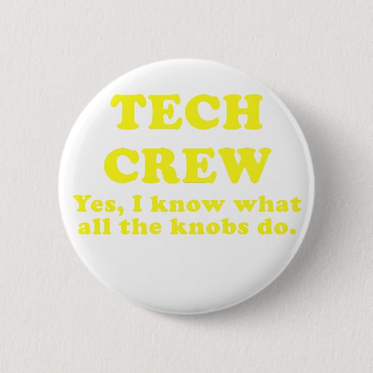 Tech Crew ja ik weet wat alle Knobs doen Ronde Button 5,7 Cm (Voorkant)