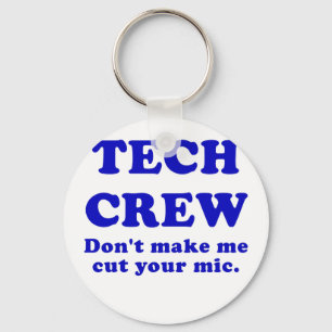 Tech Crew laat me je microfoon niet knippen Sleutelhanger