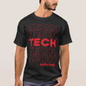 Tech House Deep Dub Techno EDM T-shirt (Voorkant)