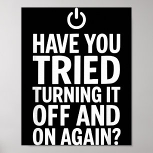 Tech Humor Design Heb je geprobeerd om het uit te Poster