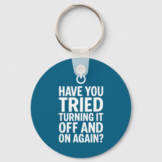Tech Humor Design Heb je geprobeerd om het uit te Sleutelhanger (Voorkant)