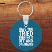 Tech Humor Design Heb je geprobeerd om het uit te Sleutelhanger (Voorkant)