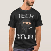 Tech Ninja Funny IT Computer Techie Support Help D T-shirt (Voorkant)