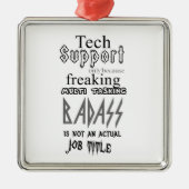 Tech Support-badass Metalen Ornament (Voorkant)