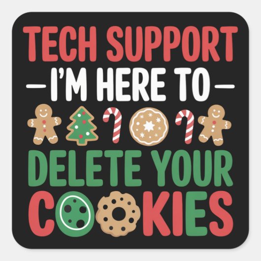 Tech Support Christmas Cookies Funny Work  Vierkante Sticker (Voorkant)
