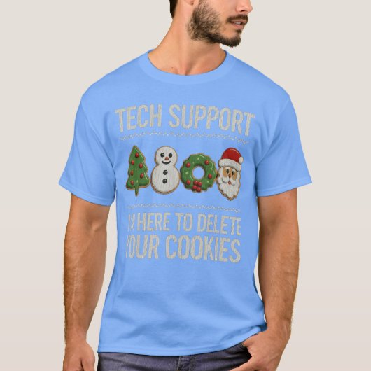Tech Support Christmas Here to Delete Cookies Xmas T-shirt (Voorkant)