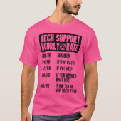 Tech Support Hourly Rate It Computer Repair Geek I T-shirt (Voorkant)