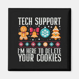 Tech Support Ik ben hier om uw cookies te verwijde Magneet