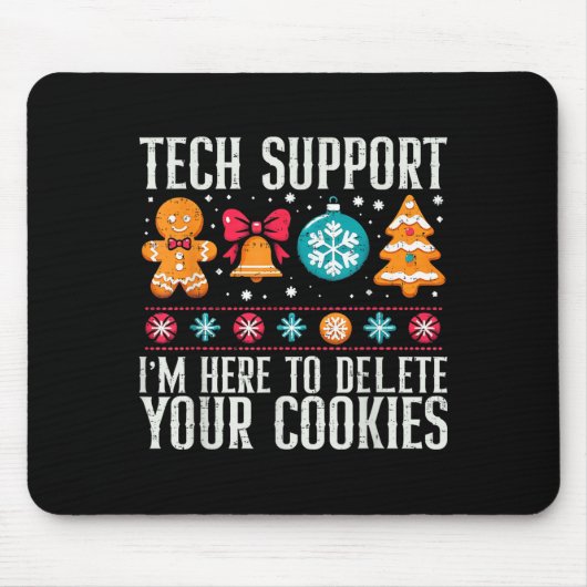 Tech Support Ik ben hier om uw cookies te verwijde Muismat (Voorkant)