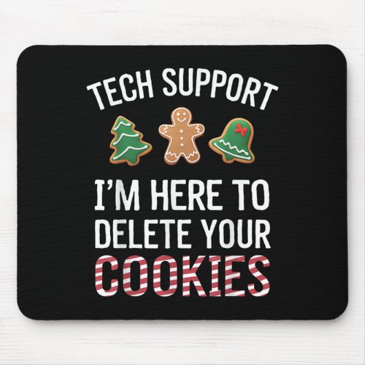 Tech Support Ik ben hier om uw cookies te verwijde Muismat (Voorkant)