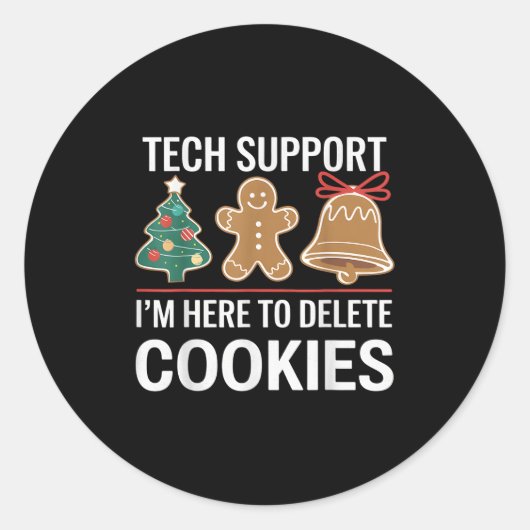 Tech Support Ik ben hier om uw cookies te verwijde Ronde Sticker (Voorkant)