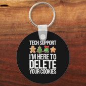 Tech Support Ik ben hier om uw cookies te verwijde Sleutelhanger (Voorkant)