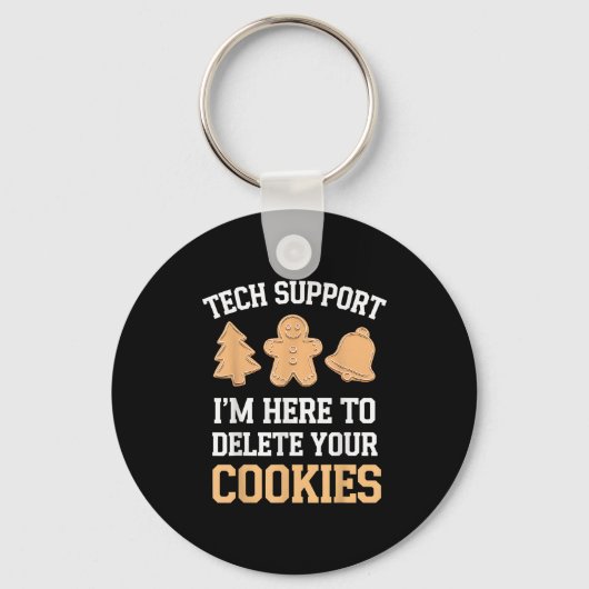 Tech Support Ik ben hier om uw cookies te verwijde Sleutelhanger (Voorkant)