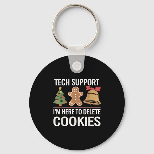 Tech Support Ik ben hier om uw cookies te verwijde Sleutelhanger (Voorkant)