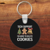 Tech Support Ik ben hier om uw cookies te verwijde Sleutelhanger (Voorkant)