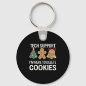 Tech Support Ik ben hier om uw cookies te verwijde Sleutelhanger (Voorkant)