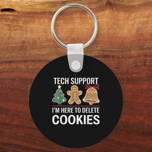 Tech Support Ik ben hier om uw cookies te verwijde Sleutelhanger (Voorkant)