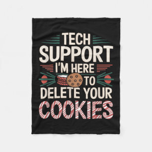 Tech Support Ik ben hier om uw kerstkoekjes te ver Fleece Deken