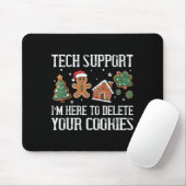 Tech Support Ik ben hier om uw kerstkoekjes te ver Muismat (Met muis)