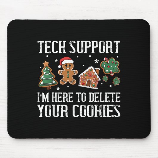 Tech Support Ik ben hier om uw kerstkoekjes te ver Muismat (Voorkant)