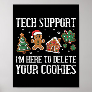 Tech Support Ik ben hier om uw kerstkoekjes te ver Poster