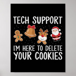 Tech Support Ik ben hier om uw kerstkoekjes te ver Poster