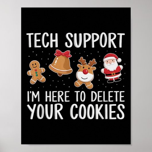 Tech Support Ik ben hier om uw kerstkoekjes te ver Poster (Voorkant)