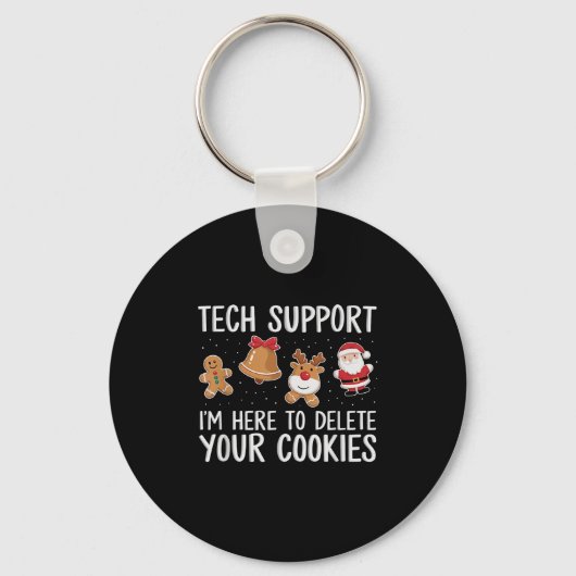 Tech Support Ik ben hier om uw kerstkoekjes te ver Sleutelhanger (Voorkant)