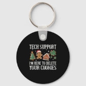 Tech Support Ik ben hier om uw kerstkoekjes te ver Sleutelhanger (Voorkant)