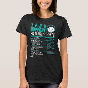 Tech Support Uourly Rate Software Developers Progr T-shirt
