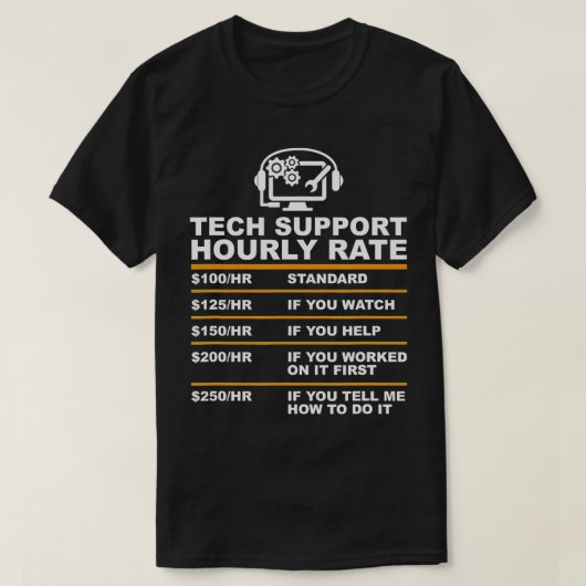Tech Support Uourly Rate, Tech Computer Geek-cadea T-shirt (Design voorkant)
