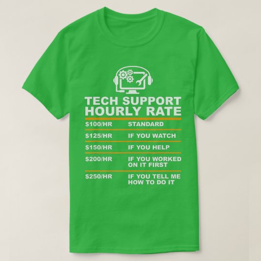 Tech Support Uourly Rate, Tech Computer Geek-cadea T-shirt (Design voorkant)