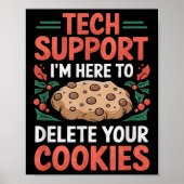 Tech Suprt Christmas Helpdesk Computer Geek Cookie Poster (Voorkant)