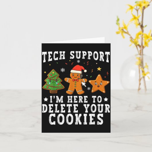 Tech Suprt Christmas I'm Here To Delete Your Cooki Kaart (Gele Bloem)