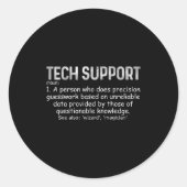 Tech Suprt Definition Tee Funny It Computer Nerd T Ronde Sticker (Voorkant)