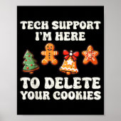 Tech Suprt Here To Delete Cookies Gingerbread Teac Poster (Voorkant)