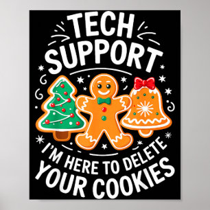 Tech Suprt Ik Ben Hier Om Je Cookies T-shirt Te Ve Poster