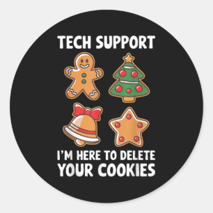 Tech Suprt Ik Ben Hier Om Je Cookies Te Verwijdere Ronde Sticker