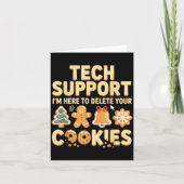 Tech Suprt I'm Here To Delete Your Cookies Christm Kaart (Voorkant)