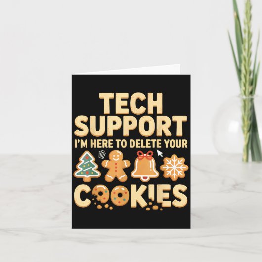 Tech Suprt I'm Here To Delete Your Cookies Christm Kaart (Voorkant)