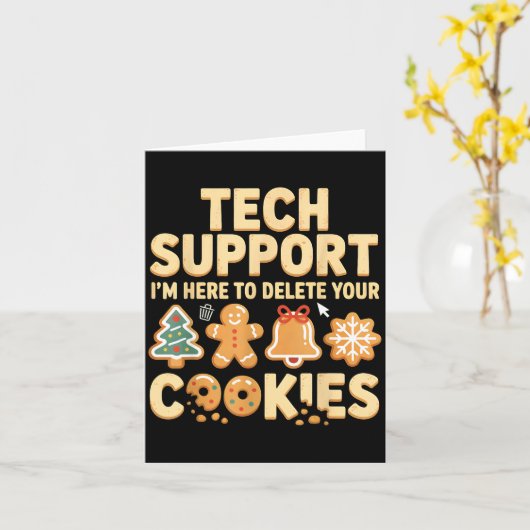 Tech Suprt I'm Here To Delete Your Cookies Christm Kaart (Gele Bloem)