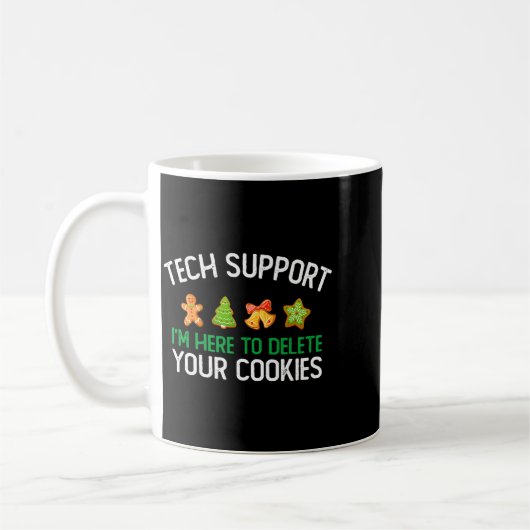 Tech Suprt I'm Here To Delete Your Cookies Christm Koffiemok (Links)